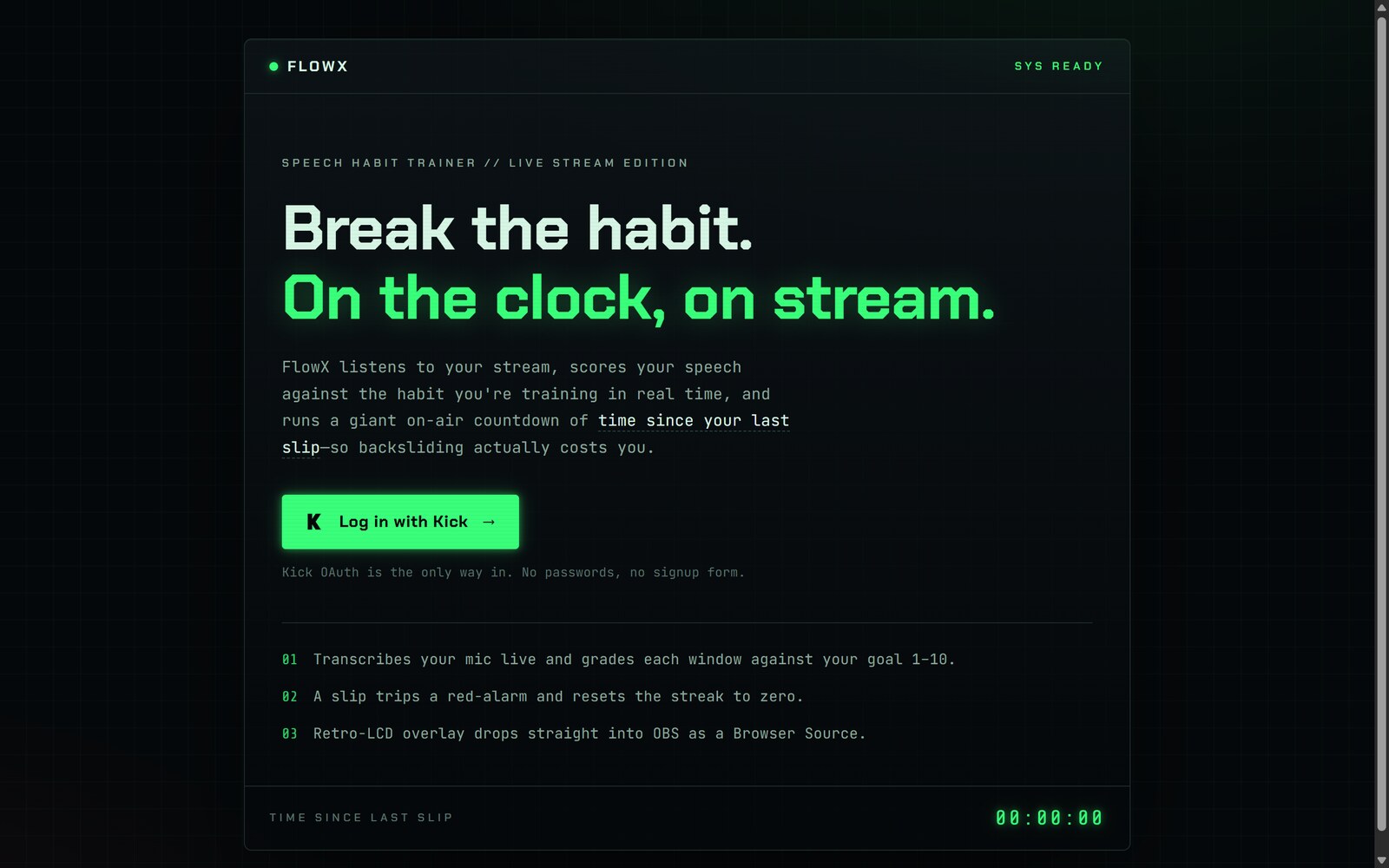 The FlowX landing page: terminal-green type reading 'Break the habit. On the clock, on stream.' above a retro-LCD clock labelled TIME SINCE LAST SLIP